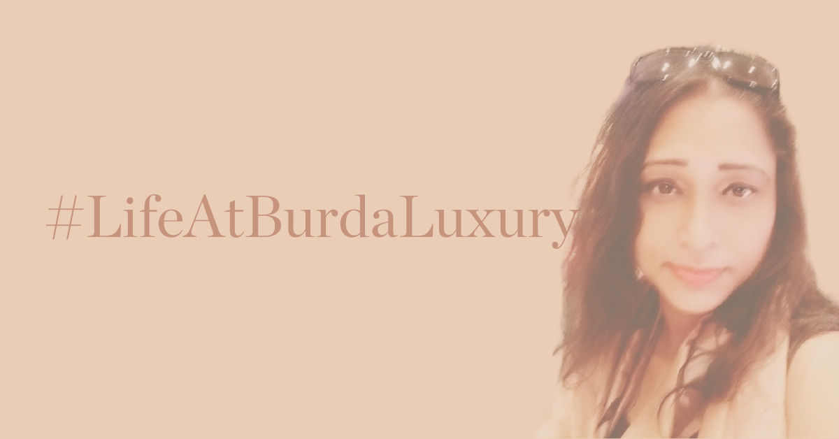Life at BurdaLuxury - Sushmita Gupta