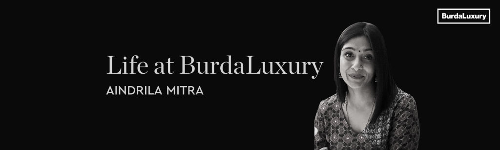 Life at BurdaLuxury - Aindrila Mitra