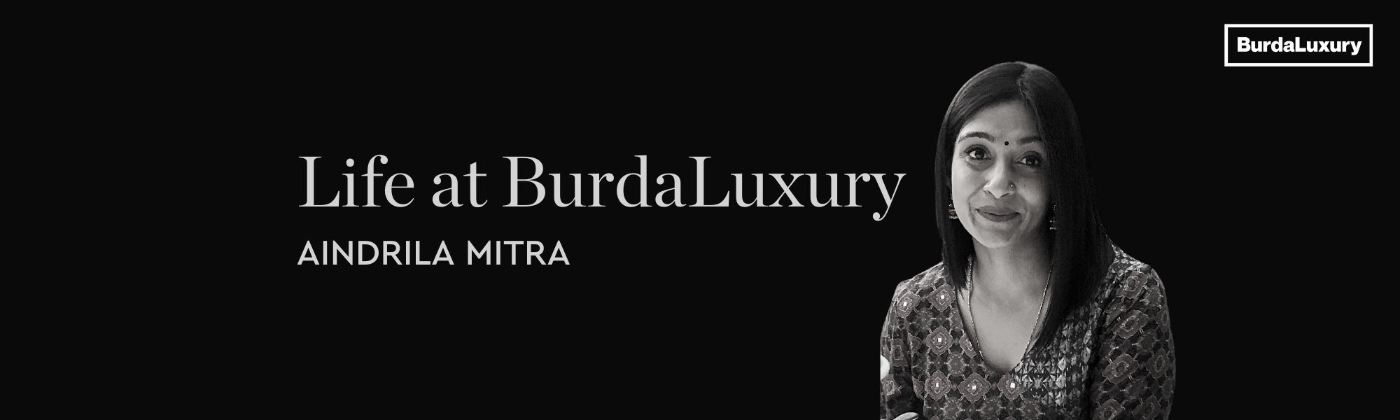 Life at BurdaLuxury banner - Aindrila Mitra