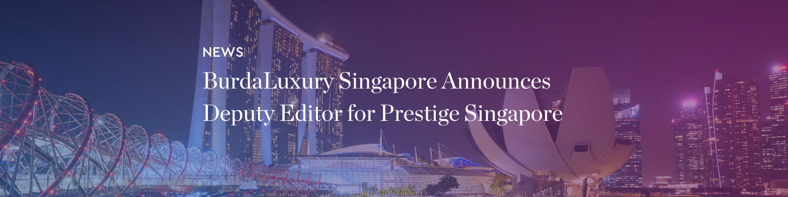 BurdaLuxury Singapore Announces Deputy Editor
