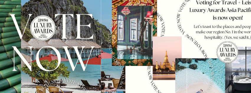 Travel + Leisure Southeast Asia, Hong Kong, and Macau Launch Voting for Luxury Awards Asia Pacific 2024