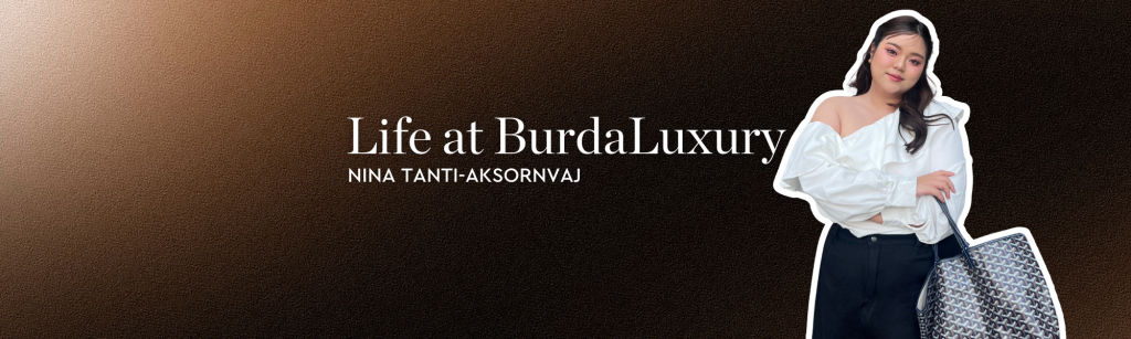 Life at BurdaLuxury - Nina Tanti-Aksornvaj