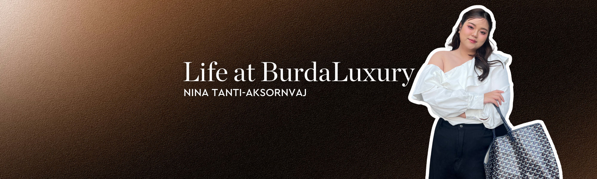 Life at BurdaLuxury – Nina Tanti-Aksornvaj