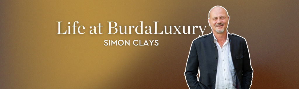 Life at BurdaLuxury – Simon Clays