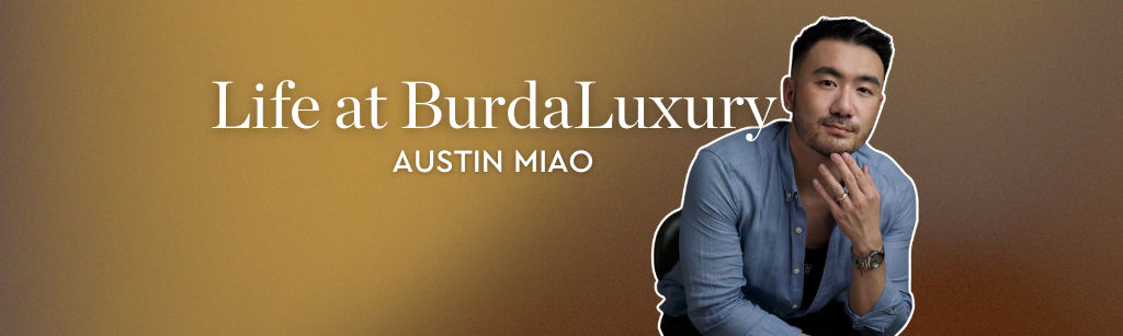 Life at BurdaLuxury – Austin Miao