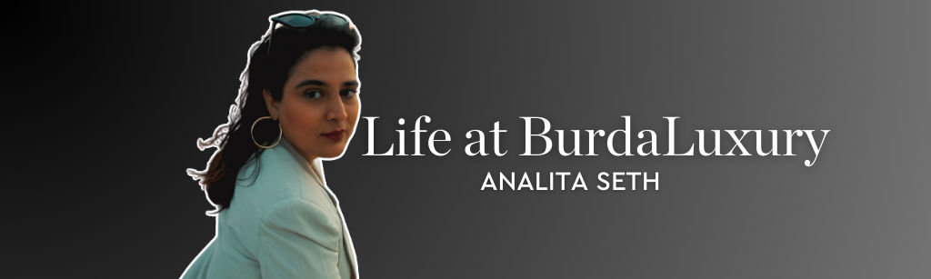 Life at BurdaLuxury – Analita Seth