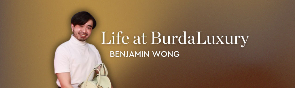 Life at BurdaLuxury – Benjamin Wong