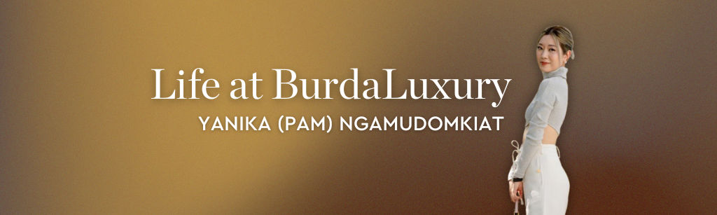 Life at BurdaLuxury – Yanika Ngamudomkiat